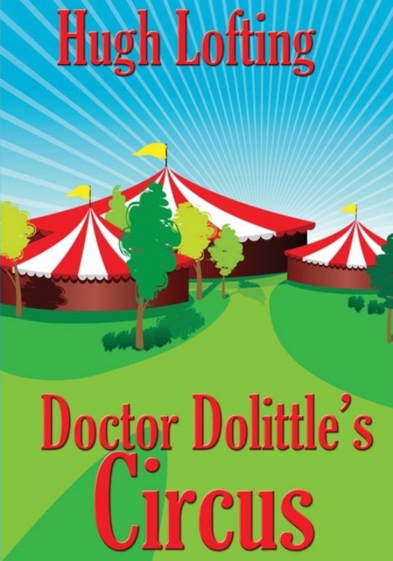 Doctor Dolittle's Circus by Hugh Lofting