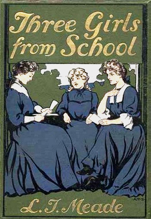 Three Girls from School by L. T. Meade