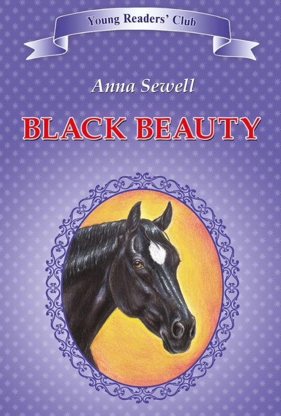 Black Beauty The Autobiography of a Horse by Anna Sewell