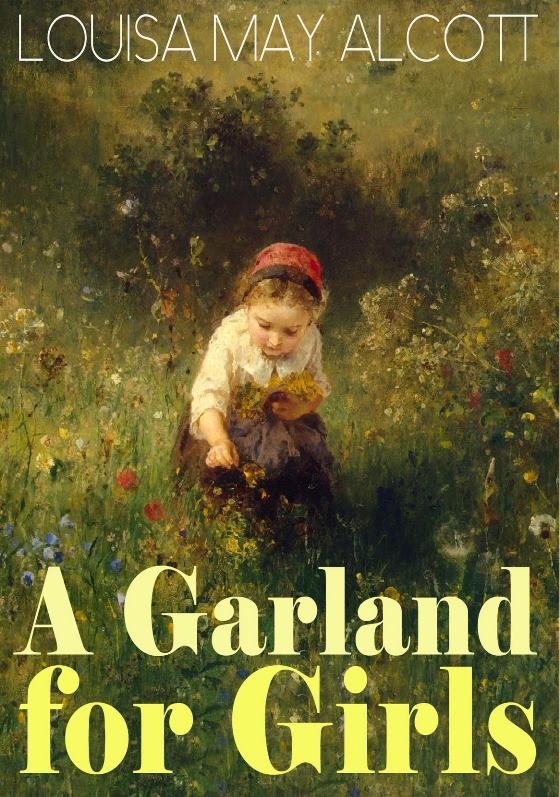 A Garland for Girls by Louisa M. Alcott
