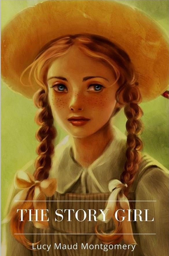The Story Girl by Lucy Montgomery